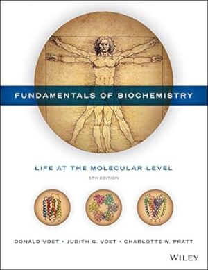 Fundamentals of Biochemistry: Life at the Molecular Level