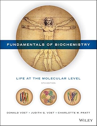 Fundamentals of Biochemistry: Life at the Molecular Level