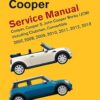 MINI Cooper (R55, R56, R57) Service Manual: 2007, 2008, 2009, 2010, 2011, 2012, 2013: Cooper, Cooper S, John Cooper Works (JCW) Including Clubman, Convertible