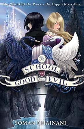 The School for Good and Evil: Now a major Netflix film: Book 1