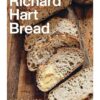 Richard Hart Bread: Intuitive Sourdough Baking