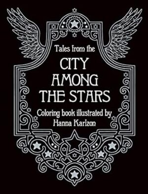 Tales from the City Among the Stars: Coloring Book