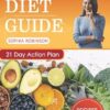 Diverticulitis Diet Guide: A Detailed and Simple Guide with Easy and Delicious Recipes.