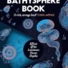 The Bathysphere Book: Effects of the Luminous Ocean Depths