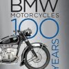 BMW Motorcycles: 100 Years