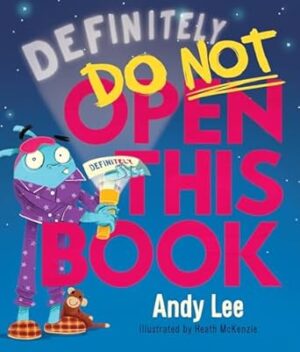 Definitely Do Not Open This Book