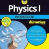 Physics I Workbook For Dummies with Online Practice
