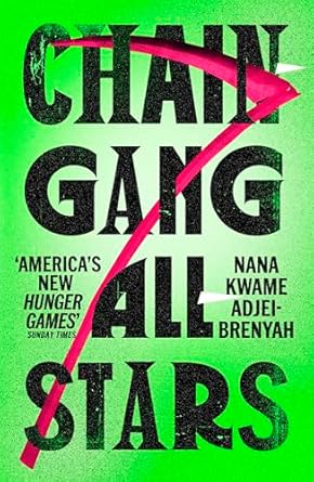Chain-Gang All-Stars: Squid Game meets The Handmaid's Tale in THE dystopian novel of 2023