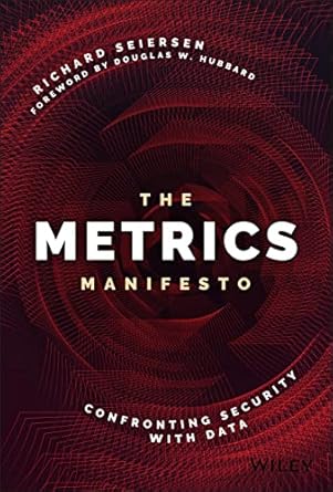 The Metrics Manifesto: Confronting Security with Data