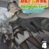 Easygoing Territory Defense by the Optimistic Lord: Production Magic Turns a Nameless Village into the Strongest Fortified City (Light Novel) Vol. 4