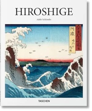 Hiroshige: 1797-1858: Master of Japanese Ukiyo-e Woodblock Prints