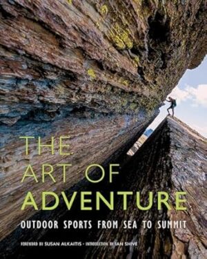 The Art of Adventure: Outdoor Sports from Sea to Summit