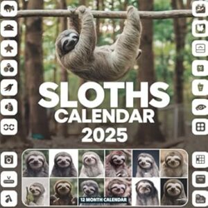 Sloths CALENDAR 2025: Slow, Steady, and Simply Adorable