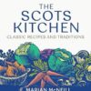 The Scots Kitchen: Its Traditions and Recipes