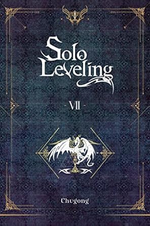 Solo Leveling, Vol. 7 (novel): Volume 7