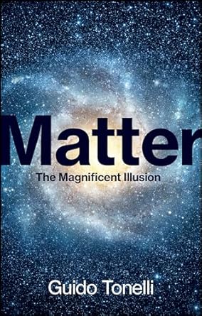 Matter: The Magnificent Illusion