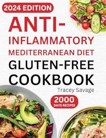 Anti-Inflammatory Mediterranean Diet Gluten-Free Cookbook: Ultimate Guide to Delicious & Nutritious Recipes to Reduce Inflammation and Heal Immune ... Living with No-Stress 14-Day Meal Plan.