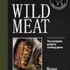 Wild Meat: The complete guide to cooking game