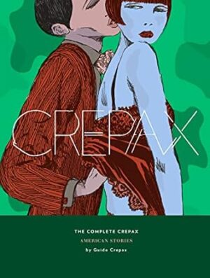 The Complete Crepax: American Stories: 5