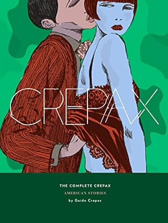 The Complete Crepax: American Stories: 5