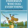 For a Fly FIsherman Who Has Everything: A Funny Fly-Fishing Book