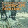 Carlson's Guide to Landscape Painting