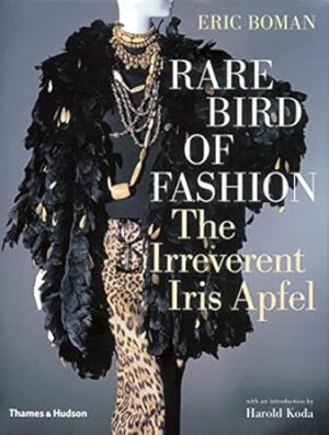 Rare Bird of Fashion:The Irreverent Iris Apfel