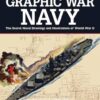 Graphic War Navy: The Secret Naval Drawings and Illustrations of World War II