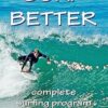 Surf Better: complete surfing program