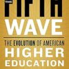 The Fifth Wave: The Evolution of American Higher Education