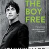 Set the Boy Free: The Autobiography