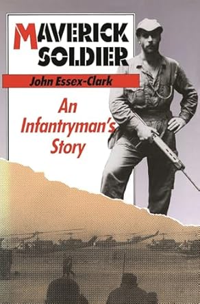 Maverick Soldier: An Infantryman's Story
