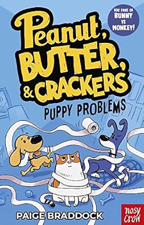 Puppy Problems (Peanut, Butter and Crackers 1): A Peanut, Butter & Crackers Story