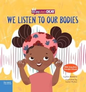 We Listen to Our Bodies