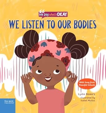 We Listen to Our Bodies