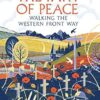 The Path of Peace: Walking the Western Front Way