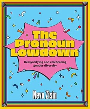 The Pronoun Lowdown:Demystifying and celebrating gender diversity