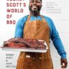 Rodney Scott's World of BBQ: Every Day Is a Good Day: A Cookbook