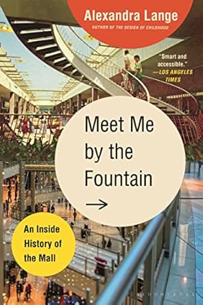 Meet Me by the Fountain: An Inside History of the Mall