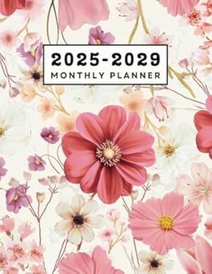 2025-2029 Monthly Planner: 60-Month Calendar Schedule Organizer from January 2025 to December 2029