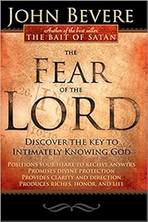 The Fear of the Lord: Discover the Key to Intimately Knowing God