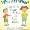 Who Has What?: All about Girls' Bodies and Boys' Bodies
