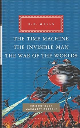 The Time Machine, The Invisible Man, The War of the Worlds
