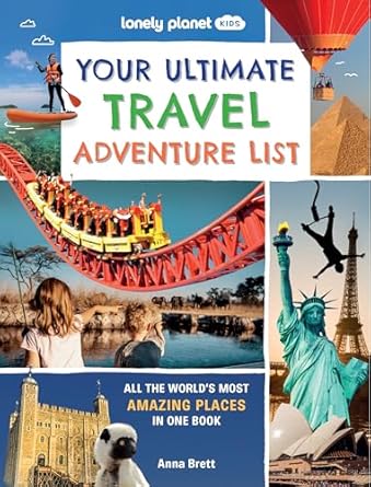 Lonely Planet Kids Your Ultimate Travel Adventure List