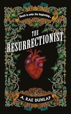 The Resurrectionist: The instant bestseller – a gothic historical thriller with dark academia and queer romance elements, based on true crimes in Georgian Edinburgh, new for 2025