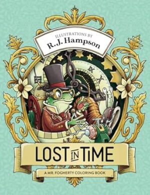 Lost In Time: A Mr. Fogherty Coloring Book