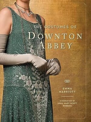 The Costumes of Downton Abbey