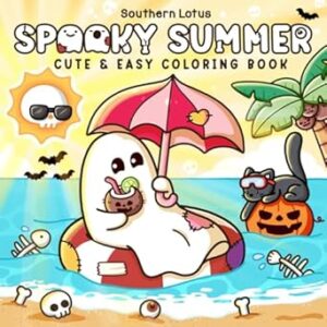Spooky Summer: Coloring Book for Adults and Teens with Cute Creepy Characters Enjoying Summer Days, Simple and Easy Designs for Relaxation