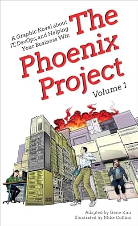 The Phoenix Project Graphic Novel: Volume 1: A Graphic Novel about IT, Devops, and Helping Your Business Win