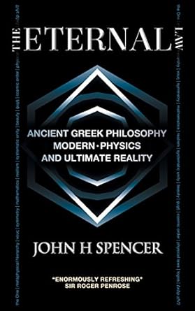 The Eternal Law: Ancient Greek Philosophy, Modern Physics, and Ultimate Reality